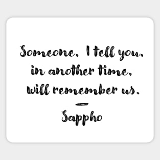 Someone will remember us (Sappho Poem) Sticker